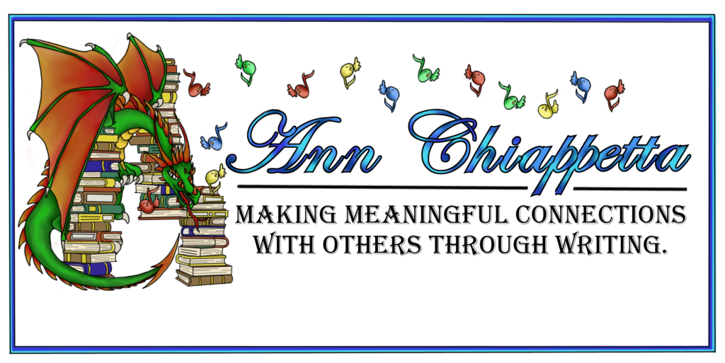 Whimsical Image of green dragon floating amid colored books and flying musical notes. Words written in blue letters on right side of banner The words read: Ann Chiappetta Making meaningful connections with others through writing.